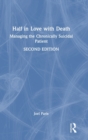 Half in Love with Death : Managing the Chronically Suicidal Patient - Book