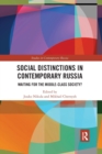 Social Distinctions in Contemporary Russia : Waiting for the Middle-Class Society? - Book