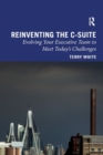 Reinventing the C-Suite : Evolving Your Executive Team to Meet Today’s Challenges - Book