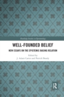 Well-Founded Belief : New Essays on the Epistemic Basing Relation - Book