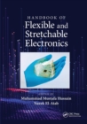 Handbook of Flexible and Stretchable Electronics - Book