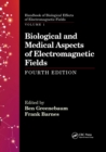 Biological and Medical Aspects of Electromagnetic Fields, Fourth Edition - Book