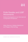 Pride Parades and LGBT Movements : Political Participation in an International Comparative Perspective - Book