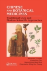 Chinese and Botanical Medicines : Traditional Uses and Modern Scientific Approaches - Book
