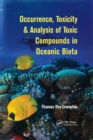 Occurrence, Toxicity & Analysis of Toxic Compounds in Oceanic Biota - Book