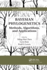 Bayesian Phylogenetics : Methods, Algorithms, and Applications - Book