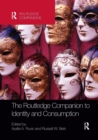 The Routledge Companion to Identity and Consumption - Book
