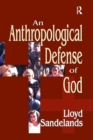 An Anthropological Defense of God - Book