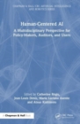 Human-Centered AI : A Multidisciplinary Perspective for Policy-Makers, Auditors, and Users - Book