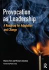 Provocation as Leadership : A Roadmap for Adaptation and Change - Book