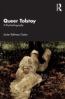 Queer Tolstoy : A Psychobiography - Book