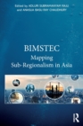 BIMSTEC : Mapping Sub-Regionalism in Asia - Book