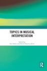 Topics in Musical Interpretation - Book