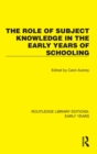 The Role of Subject Knowledge in the Early Years of Schooling - Book