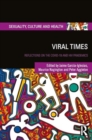 Viral Times : Reflections on the COVID-19 and HIV Pandemics - Book