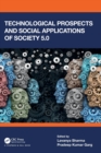 Technological Prospects and Social Applications of Society 5.0 - Book