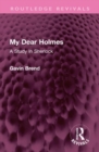 My Dear Holmes : A Study in Sherlock - Book