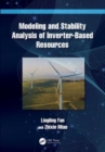 Modeling and Stability Analysis of Inverter-Based Resources - Book