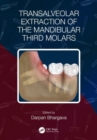 Transalveolar Extraction of the Mandibular Third Molars - Book