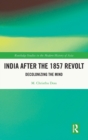 India after the 1857 Revolt : Decolonizing the Mind - Book