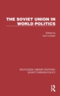 The Soviet Union in World Politics - Book