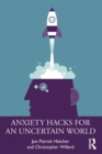 Anxiety Hacks for an Uncertain World - Book