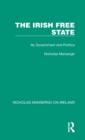 The Irish Free State : Its Government and Politics - Book