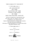 An Account of the Natives of the Tonga Islands in the South Pacific Ocean - Book