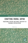Crafting Rural Japan : Traditional Potters and Rural Creativity in Regional Revitalization - Book