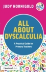 All About Dyscalculia: A Practical Guide for Primary Teachers - Book