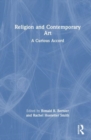 Religion and Contemporary Art : A Curious Accord - Book