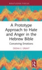 A Prototype Approach to Hate and Anger in the Hebrew Bible - Book