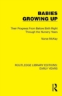 Babies Growing Up : Their Progress From Before Birth Right Through the Nursery Years - Book