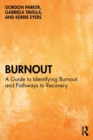 Burnout : A Guide to Identifying Burnout and Pathways to Recovery - Book