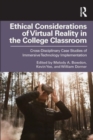 Ethical Considerations of Virtual Reality in the College Classroom : Cross-Disciplinary Case Studies of Immersive Technology Implementation - Book
