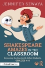 Shakespeare Amazes in the Classroom : Exploring the Bard with Gifted Students, Grades 4–8 - Book