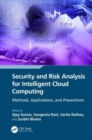 Security and Risk Analysis for Intelligent Cloud Computing : Methods, Applications, and Preventions - Book