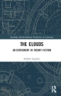 The Clouds : An Experiment in Theory-Fiction - Book