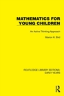 Mathematics for Young Children : An Active Thinking Approach - Book