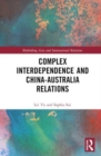 Complex Interdependence and China-Australia Relations - Book