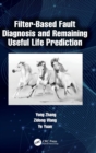 Filter-Based Fault Diagnosis and Remaining Useful Life Prediction - Book