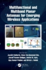 Multifunctional and Multiband Planar Antennas for Emerging Wireless Applications - Book