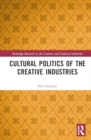 Cultural Politics of the Creative Industries - Book