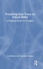 Promoting Your Voice on School Safety : A Practical Guide for Teachers - Book