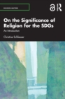 On the Significance of Religion for the SDGs : An Introduction - Book