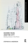 Sverre Fehn and the City: Rethinking Architecture’s Urban Premises - Book
