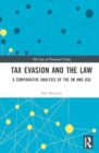 Tax Evasion and the Law : A Comparative Analysis of the UK and USA - Book