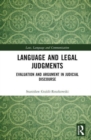 Language and Legal Judgments : Evaluation and Argument in Judicial Discourse - Book
