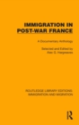 Immigration in Post-War France : A Documentary Anthology - Book