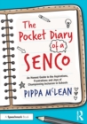 The Pocket Diary of a SENCO : An Honest Guide to the Aspirations, Frustrations and Joys of Championing Inclusion in Schools - Book